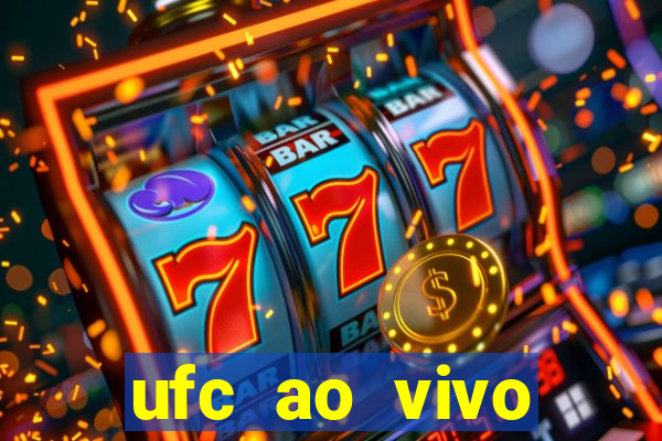 ufc ao vivo assistir online